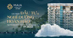 dự án Maia Resort Hồ Tràm